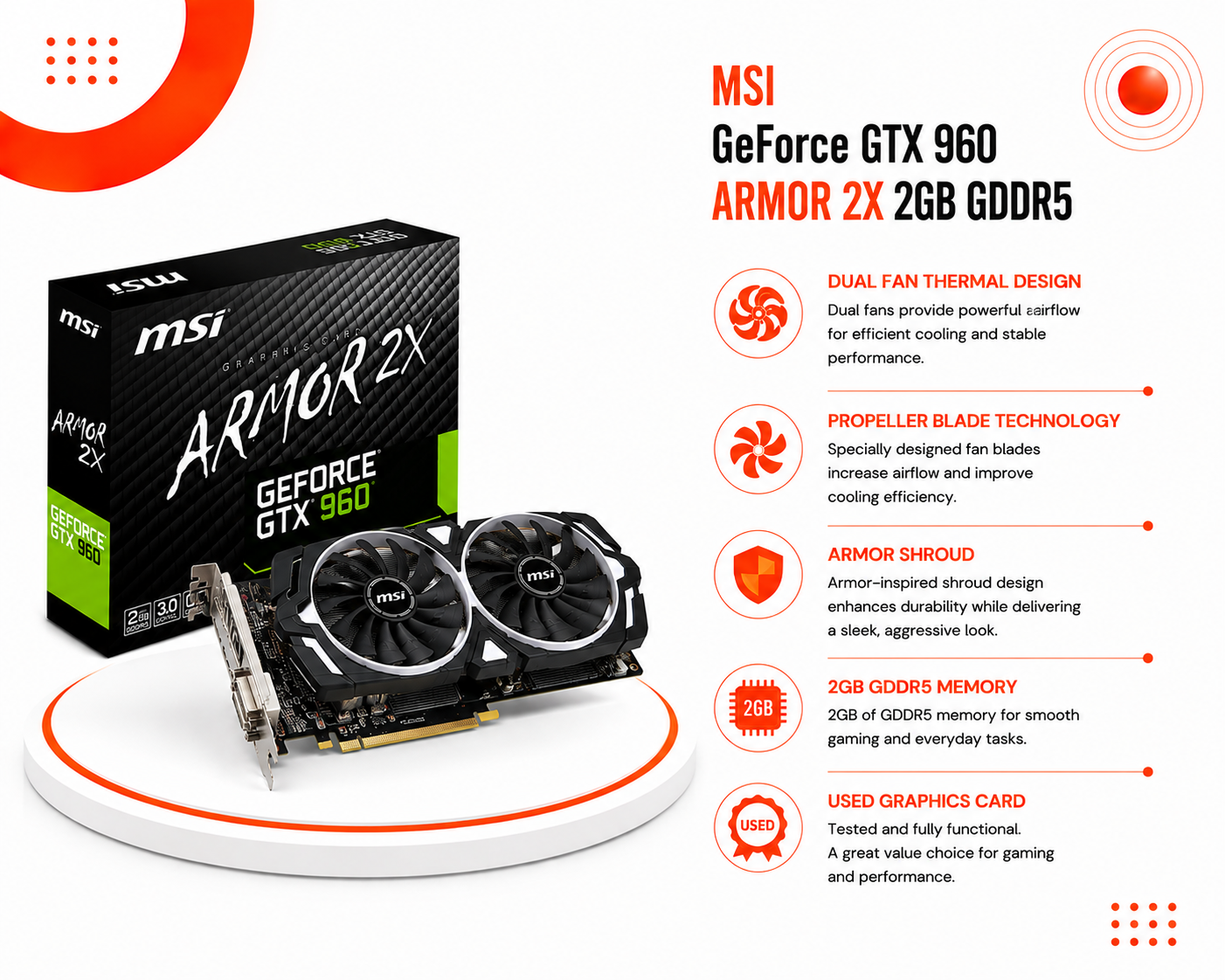 كرت شاشة MSI GeForce GTX 960 Armor 2X سعة 2GB GDDR5، تصميم تبريد ثنائي Dual Fan، تقنية شفرات المروحة Propeller Blade، غطاء الحماية Armor Shroud (مستعمل)