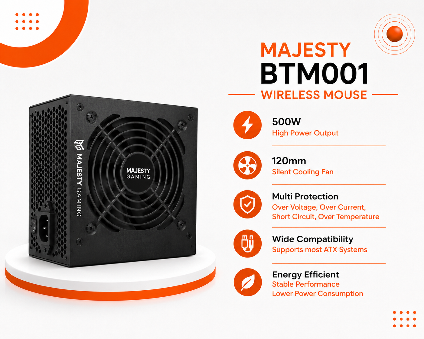 ماجيستي 500W 80+ MPS500-S00 / MPS500-S01 - قدرة 500 واط - شهادة 80 PLUS Standard - كفاءة تصل إلى 84% - مروحة تبريد 120mm HDB - مكثفات 105°C - كابلات سوداء مسطحة - تصميم Non-Modular - معيار ATX - اللون أسود