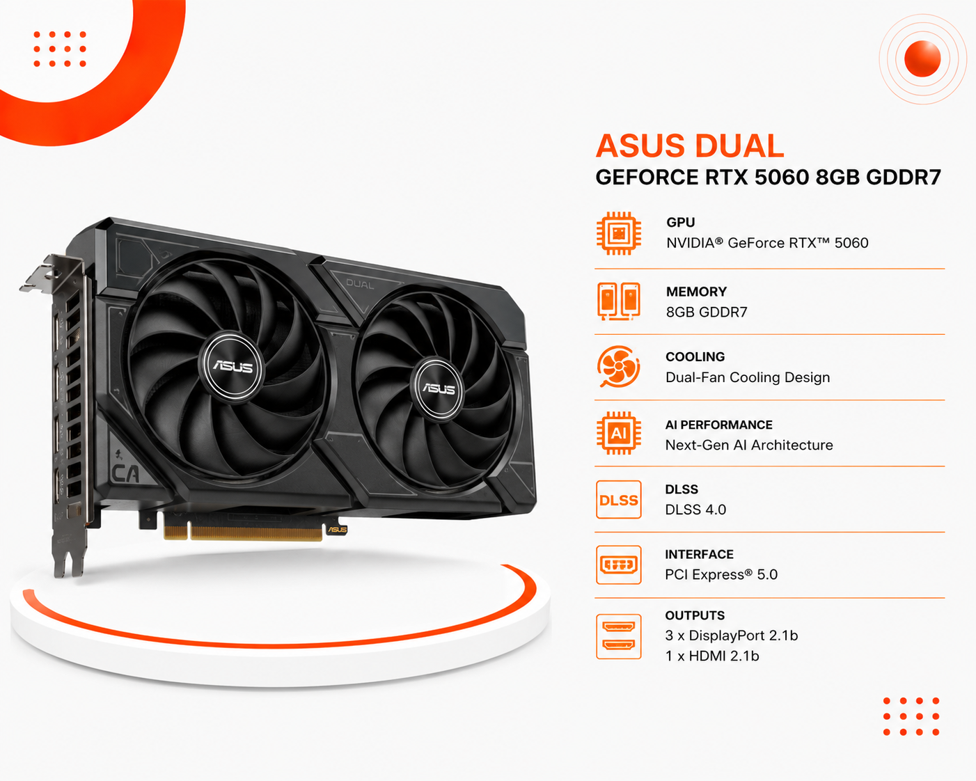 كرت شاشة ASUS Dual GeForce RTX 5060 سعة 8GB GDDR7، معمارية الذكاء الاصطناعي الجيل الجديد، تبريد Compact Dual-Fan، يدعم DLSS 4.0 (جديد)